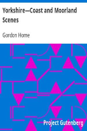 [Gutenberg 10795] • Yorkshire—Coast and Moorland Scenes